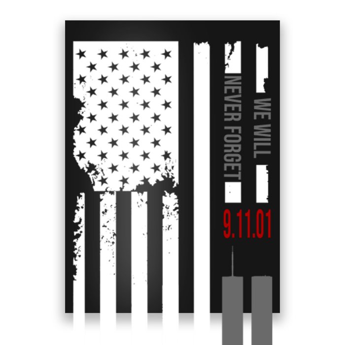 We Will Never Forget 9.11.01 USA Flag Poster