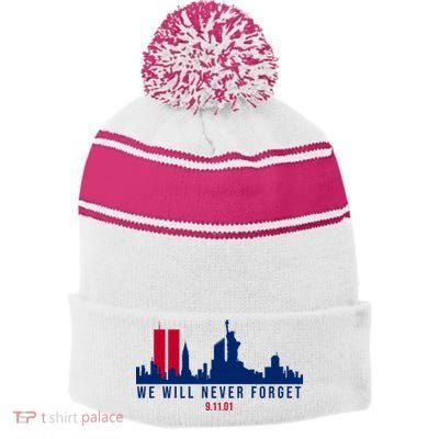 We Will Never Forget 09.11.01 September 11th 2001 Stripe Pom Pom Beanie