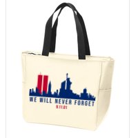 We Will Never Forget 09.11.01 September 11th 2001 Zip Tote Bag