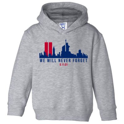 We Will Never Forget 09.11.01 September 11th 2001 Toddler Hoodie