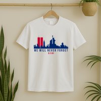 We Will Never Forget 09.11.01 September 11th 2001 T-Shirt