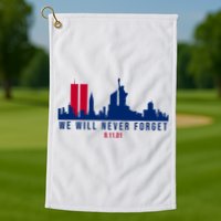 We Will Never Forget 09.11.01 September 11th 2001 Golf Towel