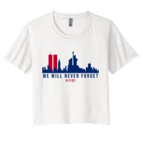 We Will Never Forget 09.11.01 September 11th 2001 Women's Crop Top Tee