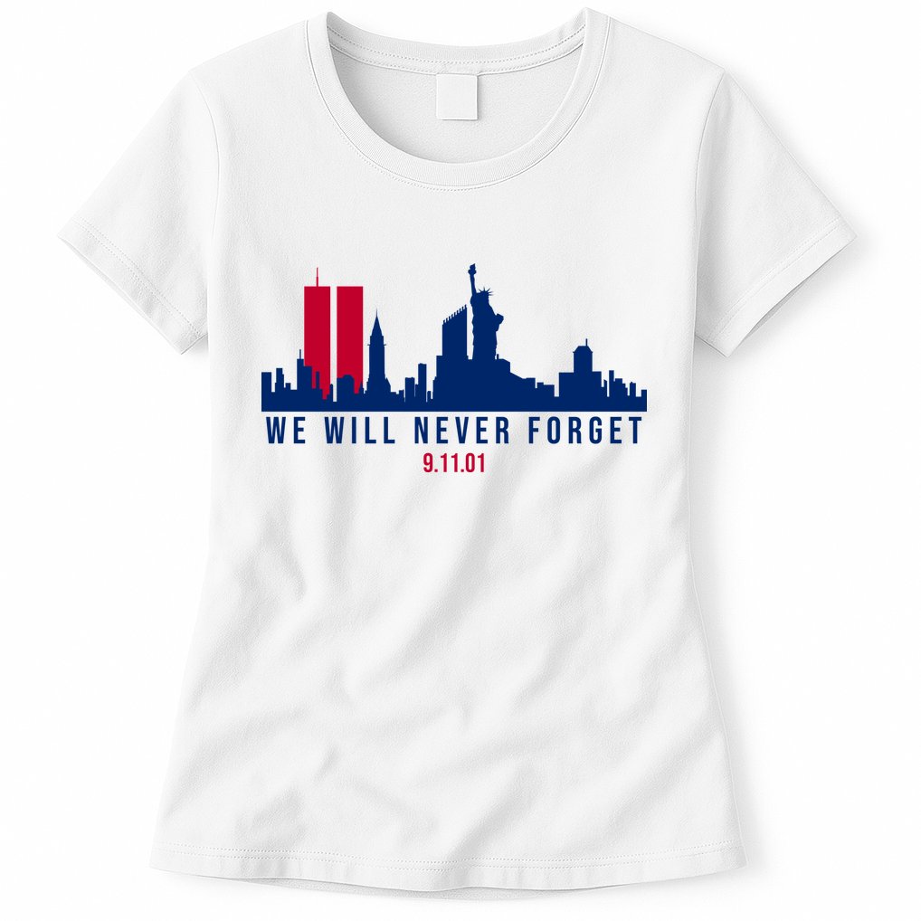 We Will Never Forget 09.11.01 September 11th 2001 Womens T-Shirt