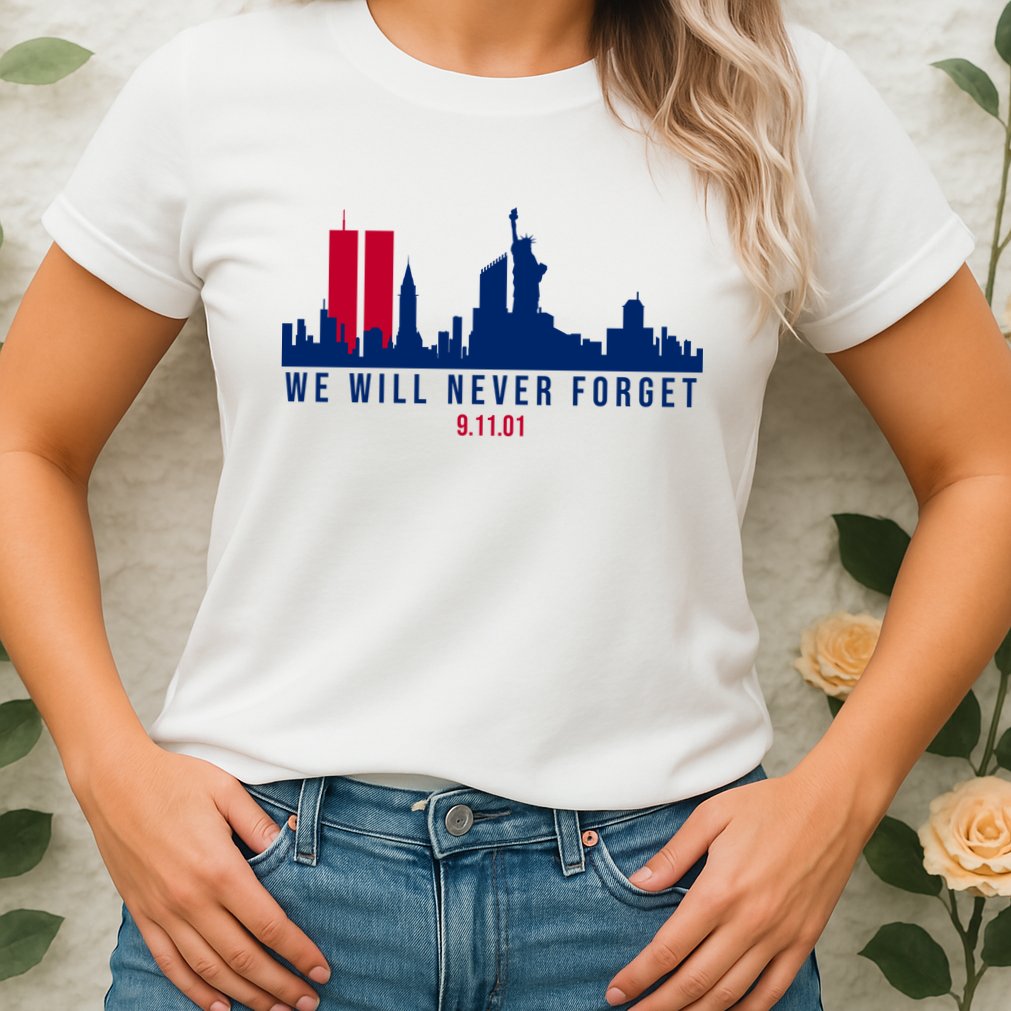 We Will Never Forget 09.11.01 September 11th 2001 Womens T-Shirt