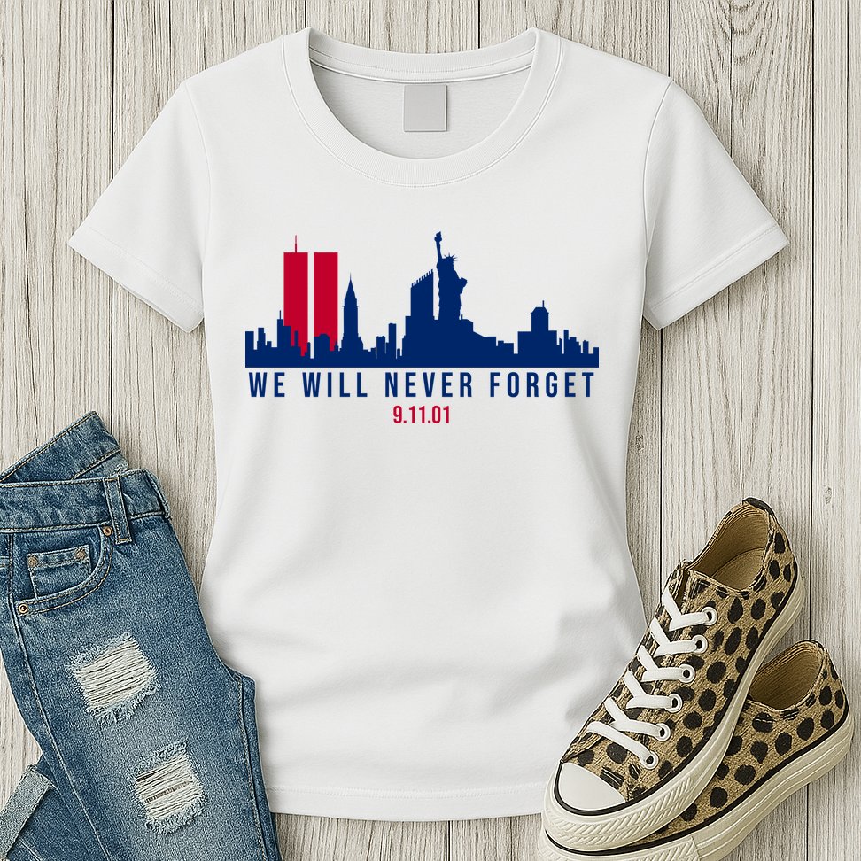 We Will Never Forget 09.11.01 September 11th 2001 Womens T-Shirt