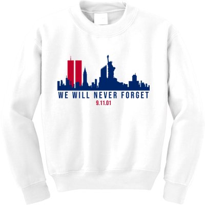 We Will Never Forget 09.11.01 September 11th 2001 Kids Sweatshirt