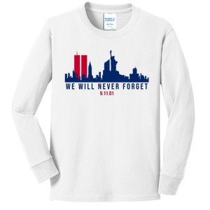 We Will Never Forget 09.11.01 September 11th 2001 Kids Long Sleeve Shirt