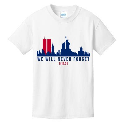 We Will Never Forget 09.11.01 September 11th 2001 Kids T-Shirt