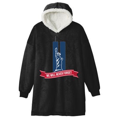 We Will Never Forget 09.11.01 Statue Of Liberty Hooded Wearable Blanket