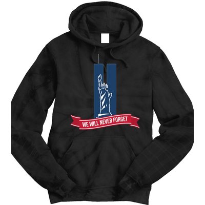 We Will Never Forget 09.11.01 Statue Of Liberty Tie Dye Hoodie