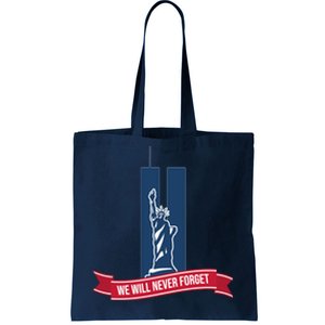 We Will Never Forget 09.11.01 Statue Of Liberty Tote Bag