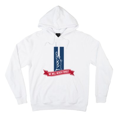 We Will Never Forget 09.11.01 Statue Of Liberty Hoodie