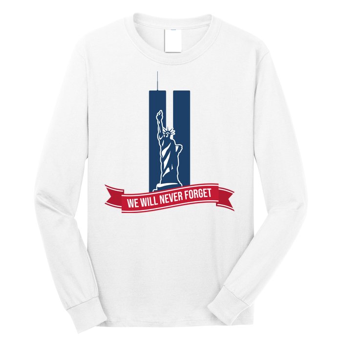 We Will Never Forget 09.11.01 Statue Of Liberty Long Sleeve Shirt