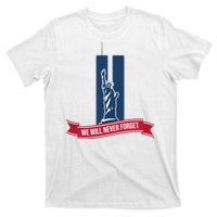 We Will Never Forget 09.11.01 Statue Of Liberty T-Shirt