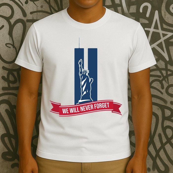 We Will Never Forget 09.11.01 Statue Of Liberty T-Shirt