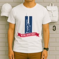 We Will Never Forget 09.11.01 Statue Of Liberty T-Shirt