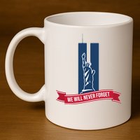 We Will Never Forget 09.11.01 Statue Of Liberty 11oz C Handle Ceramic Mug