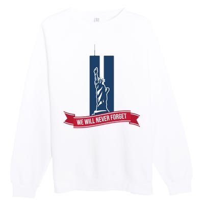 We Will Never Forget 09.11.01 Statue Of Liberty Premium Crewneck Sweatshirt