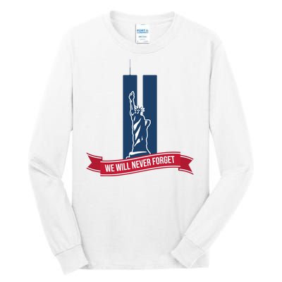 We Will Never Forget 09.11.01 Statue Of Liberty Tall Long Sleeve T-Shirt