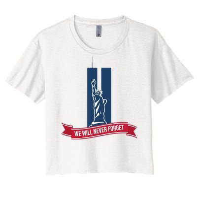 We Will Never Forget 09.11.01 Statue Of Liberty Women's Crop Top Tee