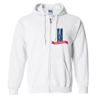 We Will Never Forget 09.11.01 Statue Of Liberty Full Zip Hoodie