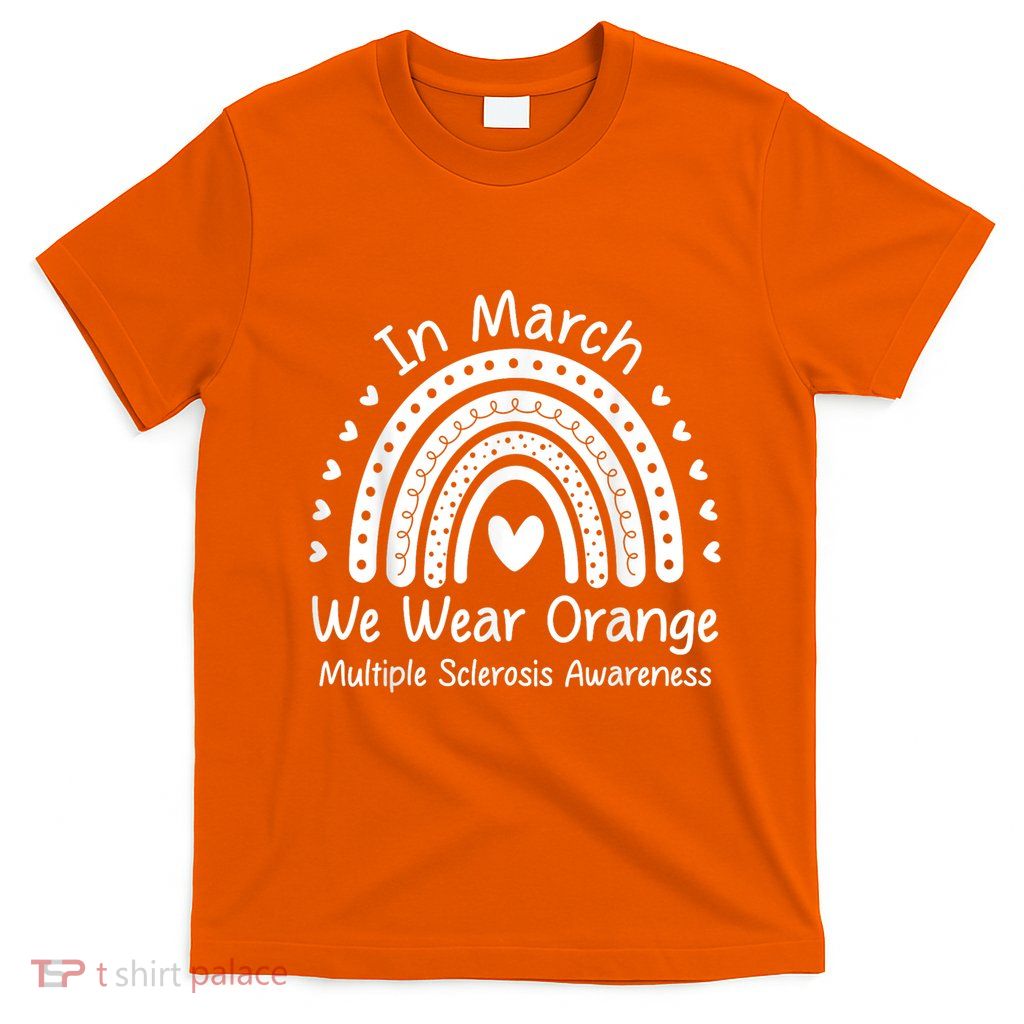 We Wear Orange Multiple Sclerosis Awareness Ms Month T-Shirt