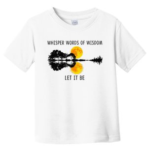 Whisper Words Of Wisdom Letit Be Guitar Lake Shadow Toddler T-Shirt