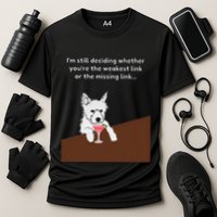 Westie “Weakest Or Missing Link” Insult Graphic Performance Shirt