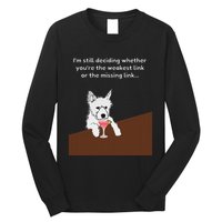 Westie “Weakest Or Missing Link” Insult Graphic Long Sleeve Shirt
