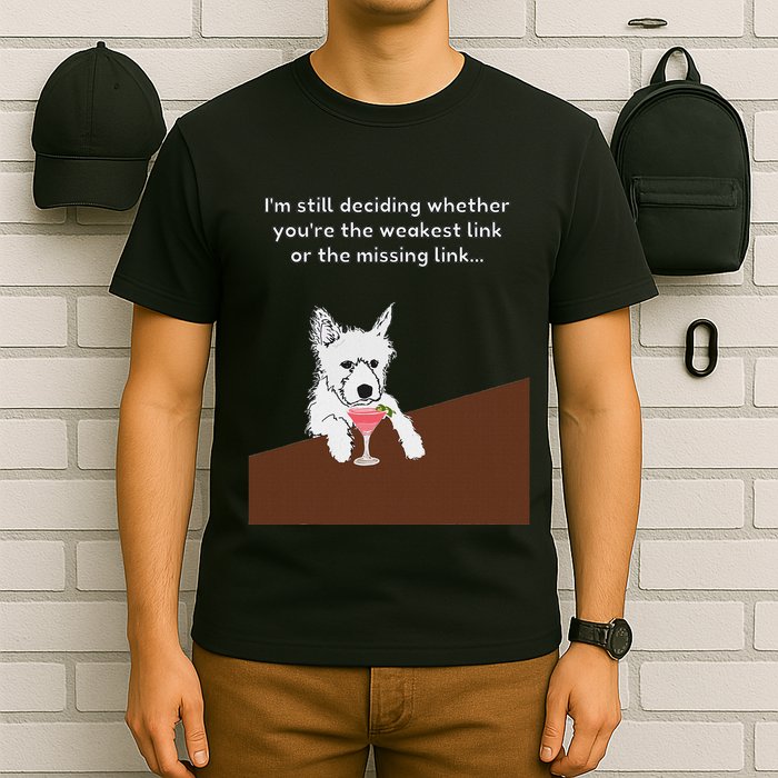 Westie “Weakest Or Missing Link” Insult Graphic T-Shirt