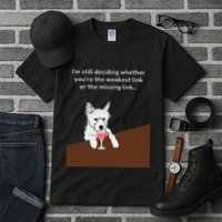 Westie “Weakest Or Missing Link” Insult Graphic Tall T-Shirt