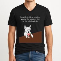 Westie “Weakest Or Missing Link” Insult Graphic V-Neck T-Shirt