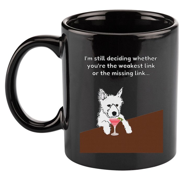 Westie “Weakest Or Missing Link” Insult Graphic 11oz C Handle Ceramic Mug