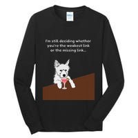 Westie “Weakest Or Missing Link” Insult Graphic Tall Long Sleeve T-Shirt