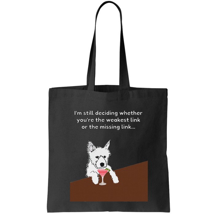 Westie “Weakest Or Missing Link” Insult Graphic Bag