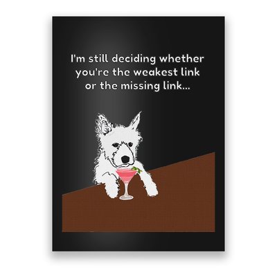 Westie “Weakest Or Missing Link” Insult Graphic Poster