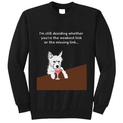 Westie “Weakest Or Missing Link” Insult Graphic Tall Sweatshirt