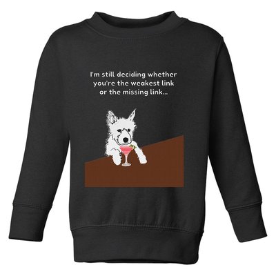 Westie “Weakest Or Missing Link” Insult Graphic Toddler Sweatshirt