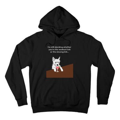 Westie “Weakest Or Missing Link” Insult Graphic Tall Hoodie