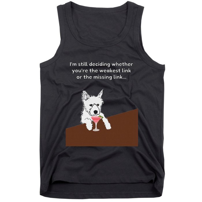 Westie “Weakest Or Missing Link” Insult Graphic Tank Top