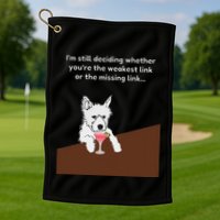 Westie “Weakest Or Missing Link” Insult Graphic Golf Towel