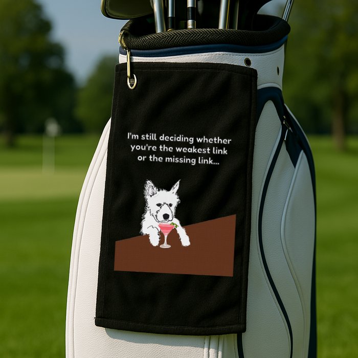 Westie “Weakest Or Missing Link” Insult Graphic Golf Towel