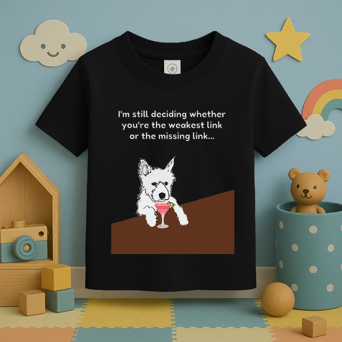 Westie “Weakest Or Missing Link” Insult Graphic Toddler T-Shirt