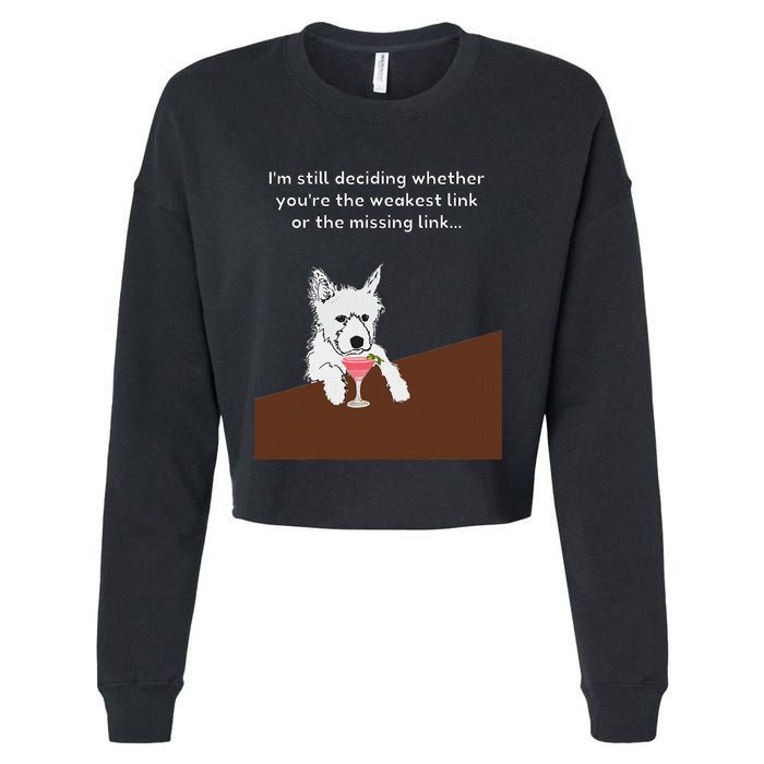 Westie “Weakest Or Missing Link” Insult Graphic Cropped Pullover Crew