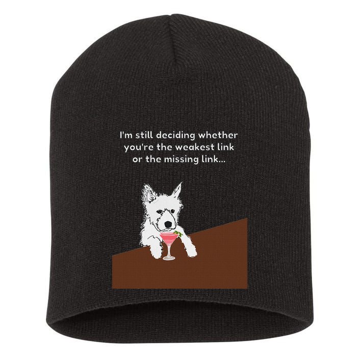 Westie “Weakest Or Missing Link” Insult Graphic Short Acrylic Beanie