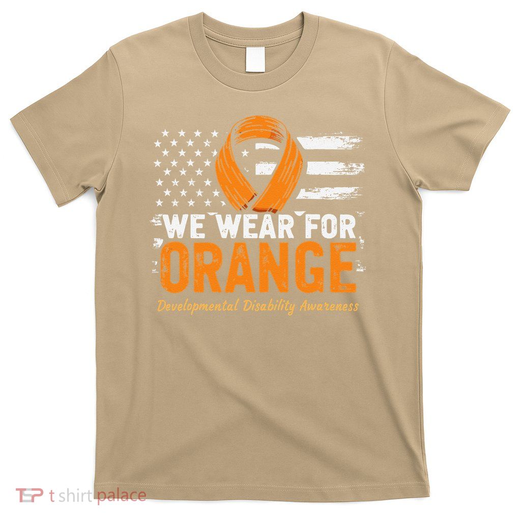 We Wear Orange For Developmental Disability Awareness T-Shirt