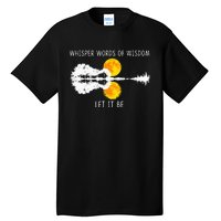 Whisper Words Of Wisdom LetIt Be Guitar Lake Shadow Tall T-Shirt