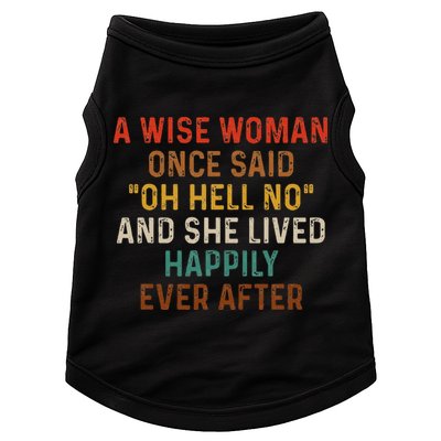 Wise Woman Once Said Oh Hell No She Lived Happily Ever After Doggie Tank