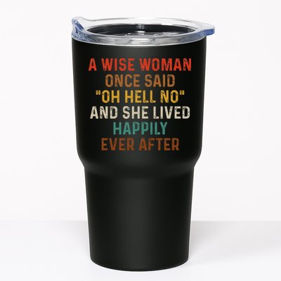Wise Woman Once Said Oh Hell No She Lived Happily Ever After Tumbler